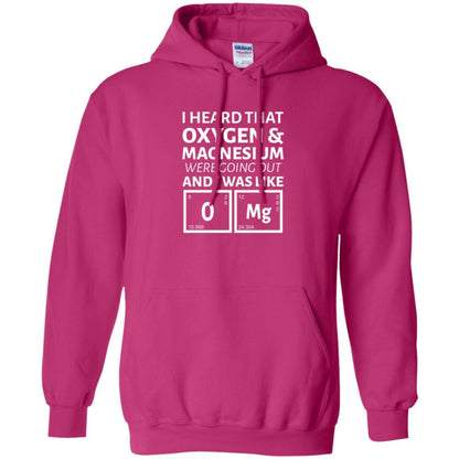 Science T-shirt I Heard That Oxygen And Magnesium Were Going Out Heliconia
