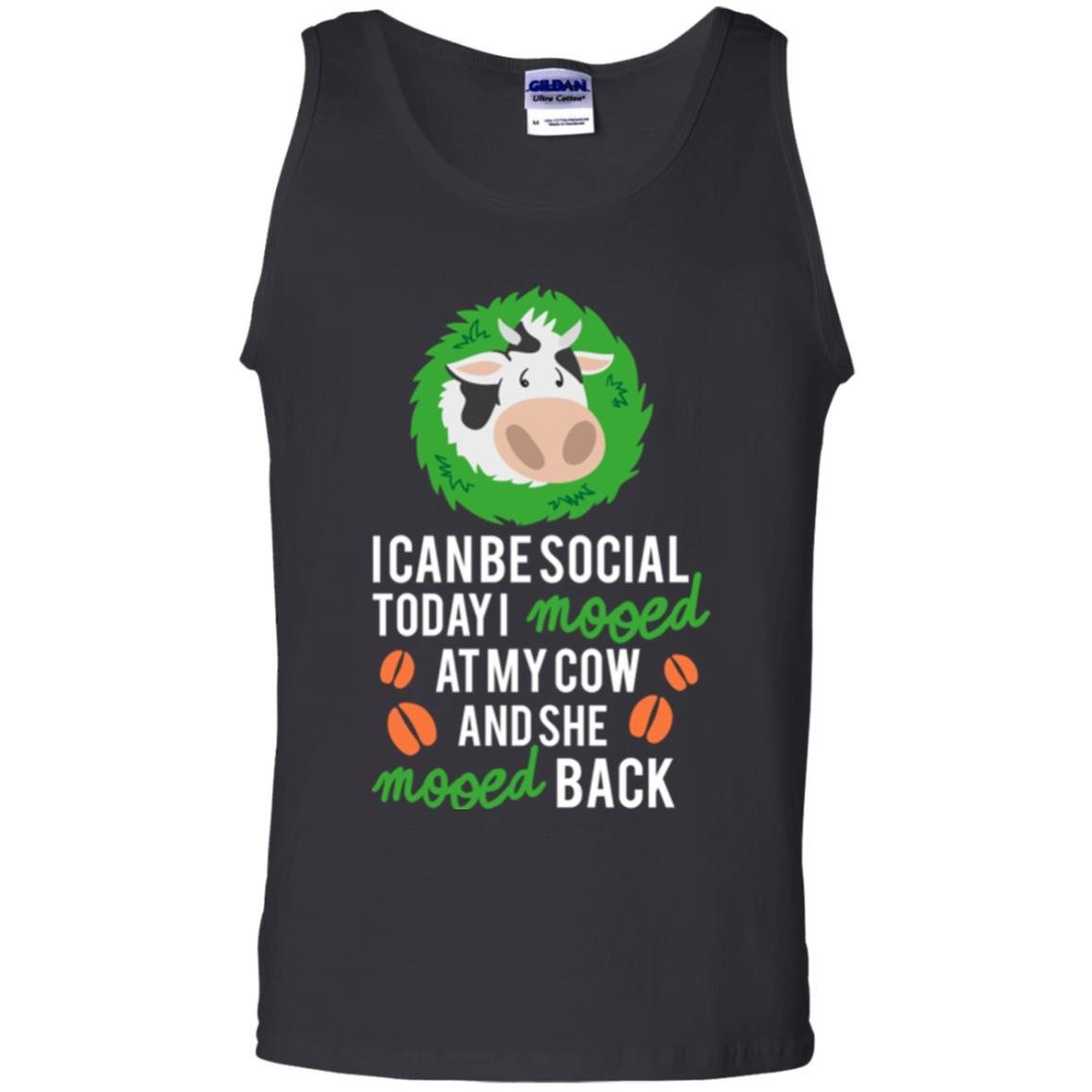Cow T-shirt I Can Be Social Today I Mooed At My Cow Black