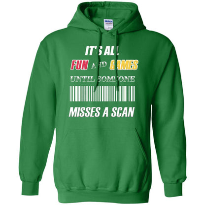 It's All Fun And Games Until Someone Misses A Scan Ggift Shirt Irish Green