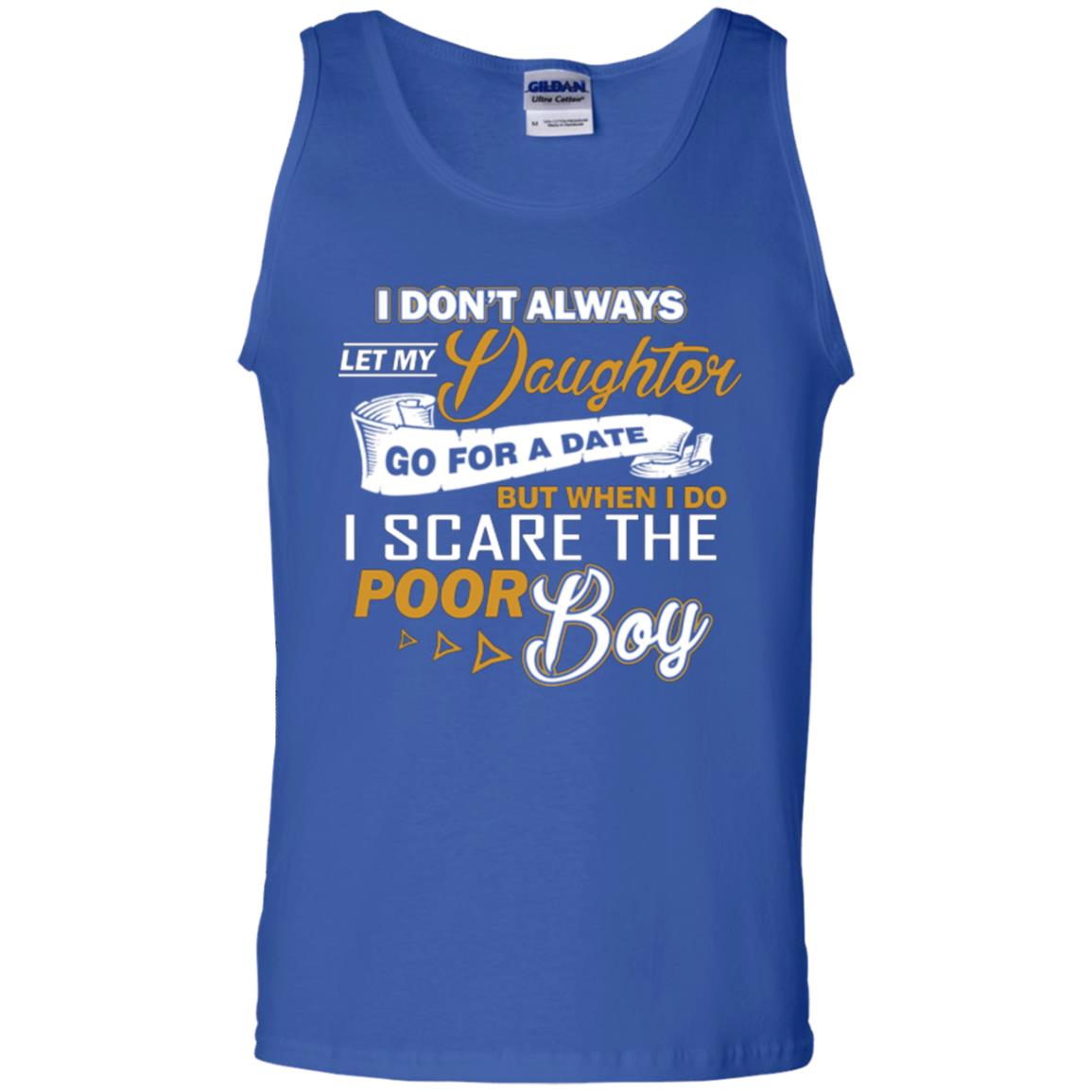 I Dont Always Let My Daughter Go For A Date But When I Do I Scare The Poor Boy Royal