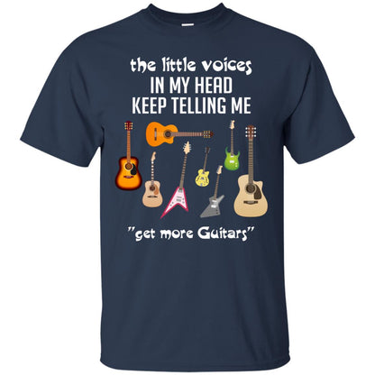 The Little Voices In My Head Keep Telling Me Get More Guitars Music Lover Shirt Navy