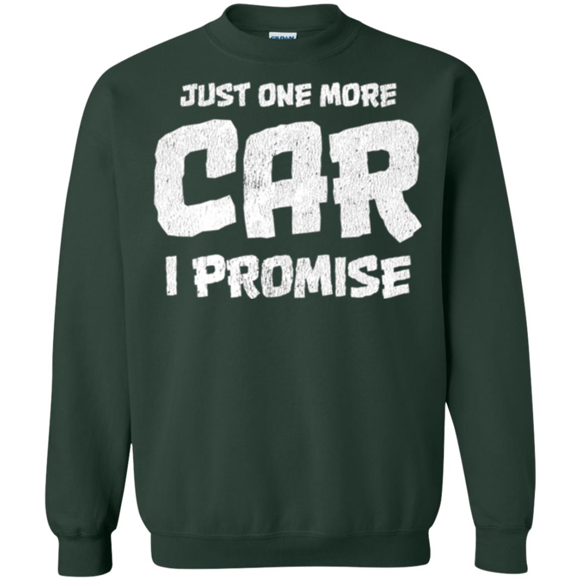 Car Lovers T-shirt Just One More Car I Promise Forest Green