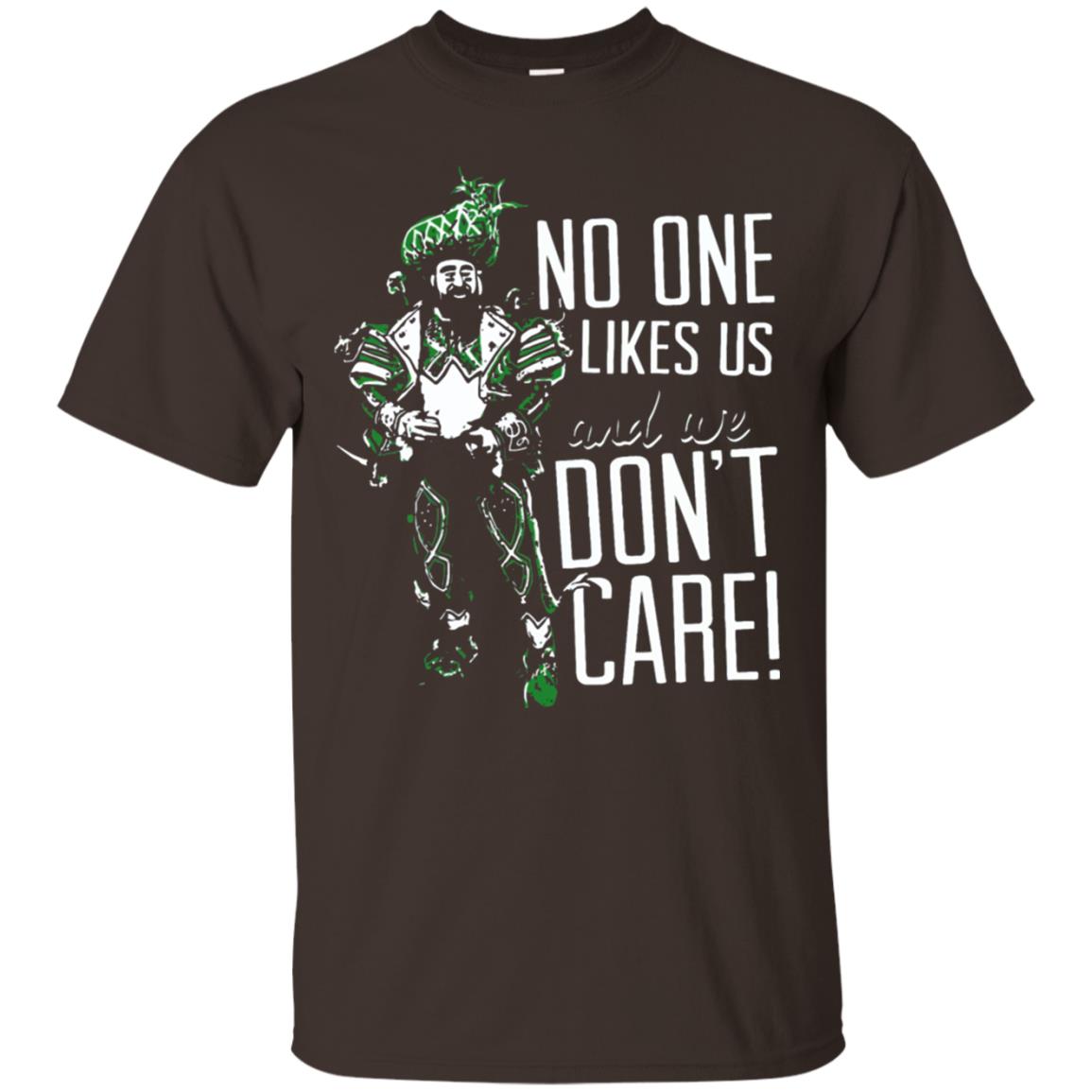 No One Likes Us We Don_t Care Philly Football Lover T-shirt Dark Chocolate