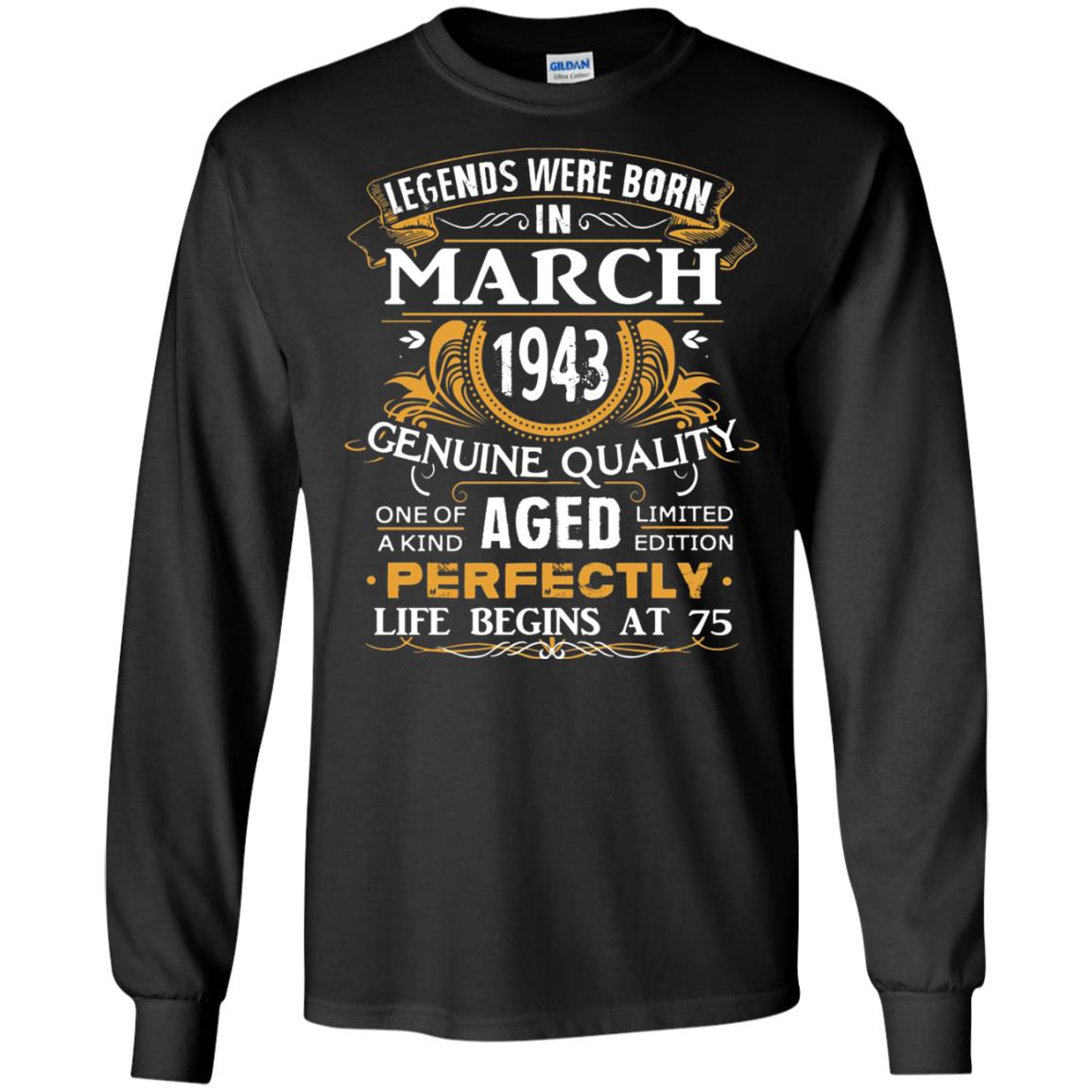 75th Birthday Shirt Legends Were Born In March 1943 Black