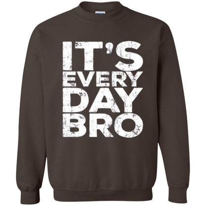 It_s Everyday Bro T-shirt Dark Chocolate