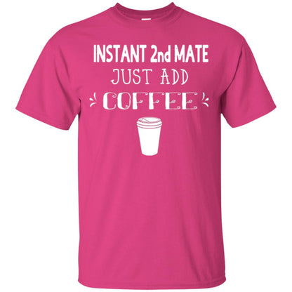Coffee Lovers T-shirt Instant 2nd Mate Just Add Coffee Heliconia