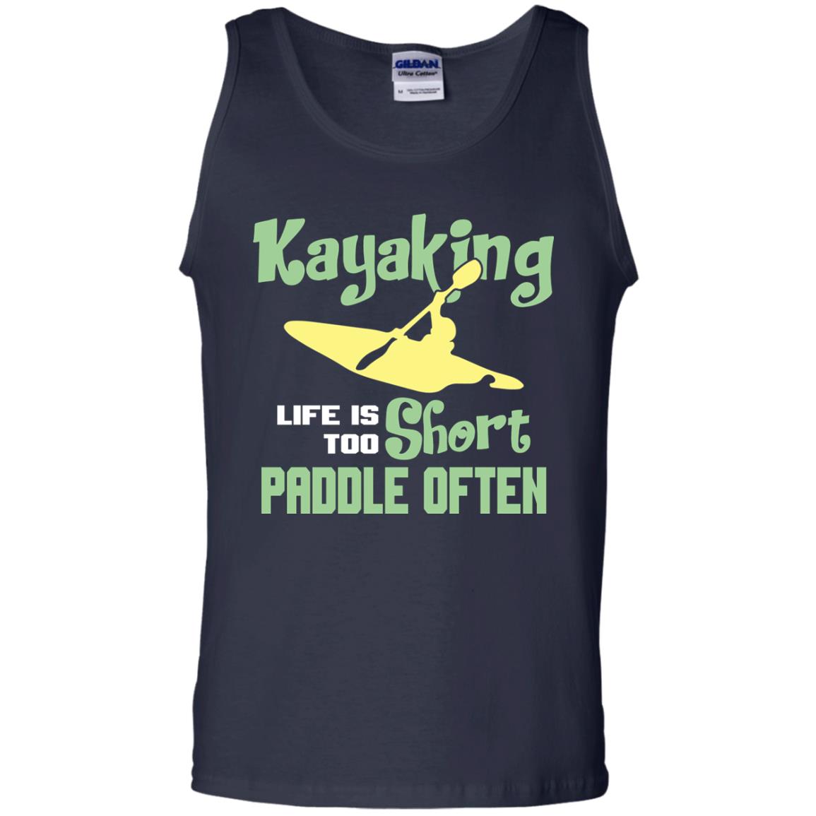 Kayaking Life Is Too Short Paddle Often Shirt For Kayak Lovers Navy
