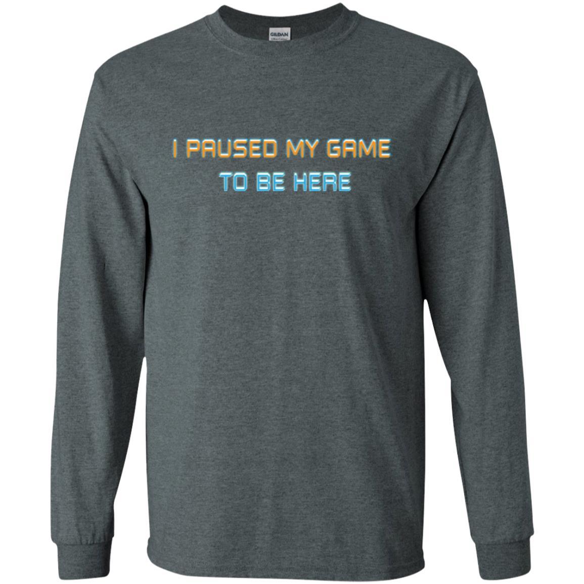 Gamer T-shirt I Paused My Game Here Dark Heather