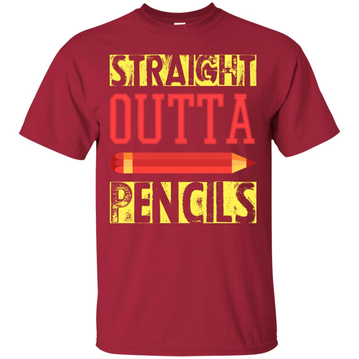 Straight Outta Pencils Teacher T-shirt Cardinal