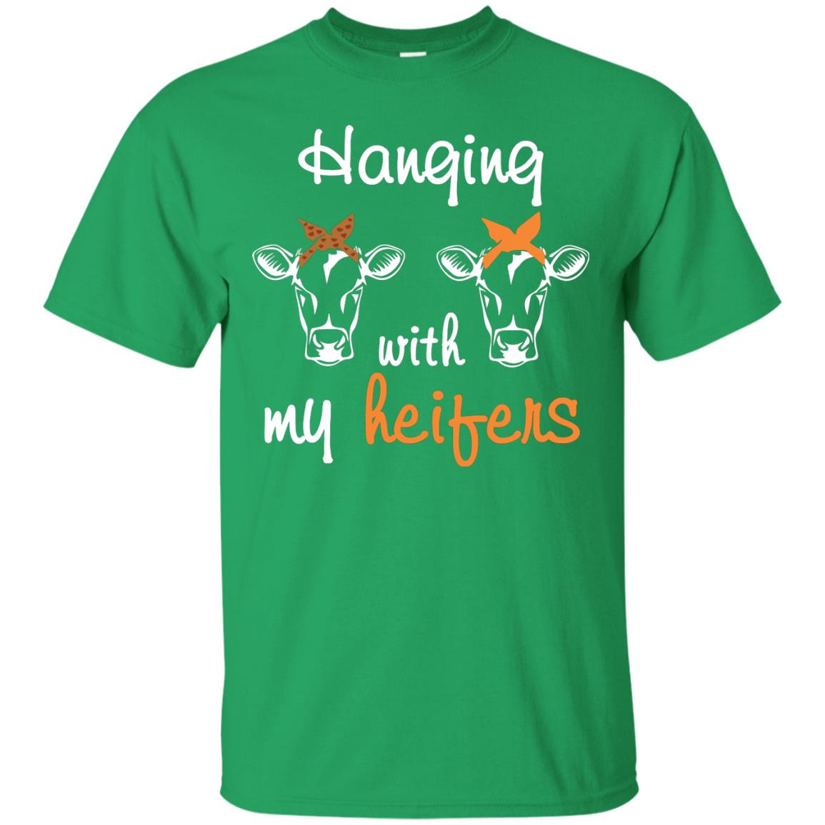 Heifers Lover Shirt Hanging With My Heifers Irish Green