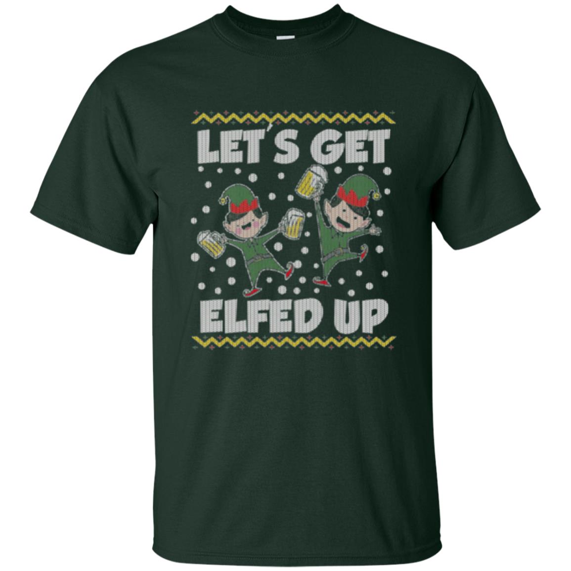 Christmas T-shirt Let_s Get Elfed Up Forest Green
