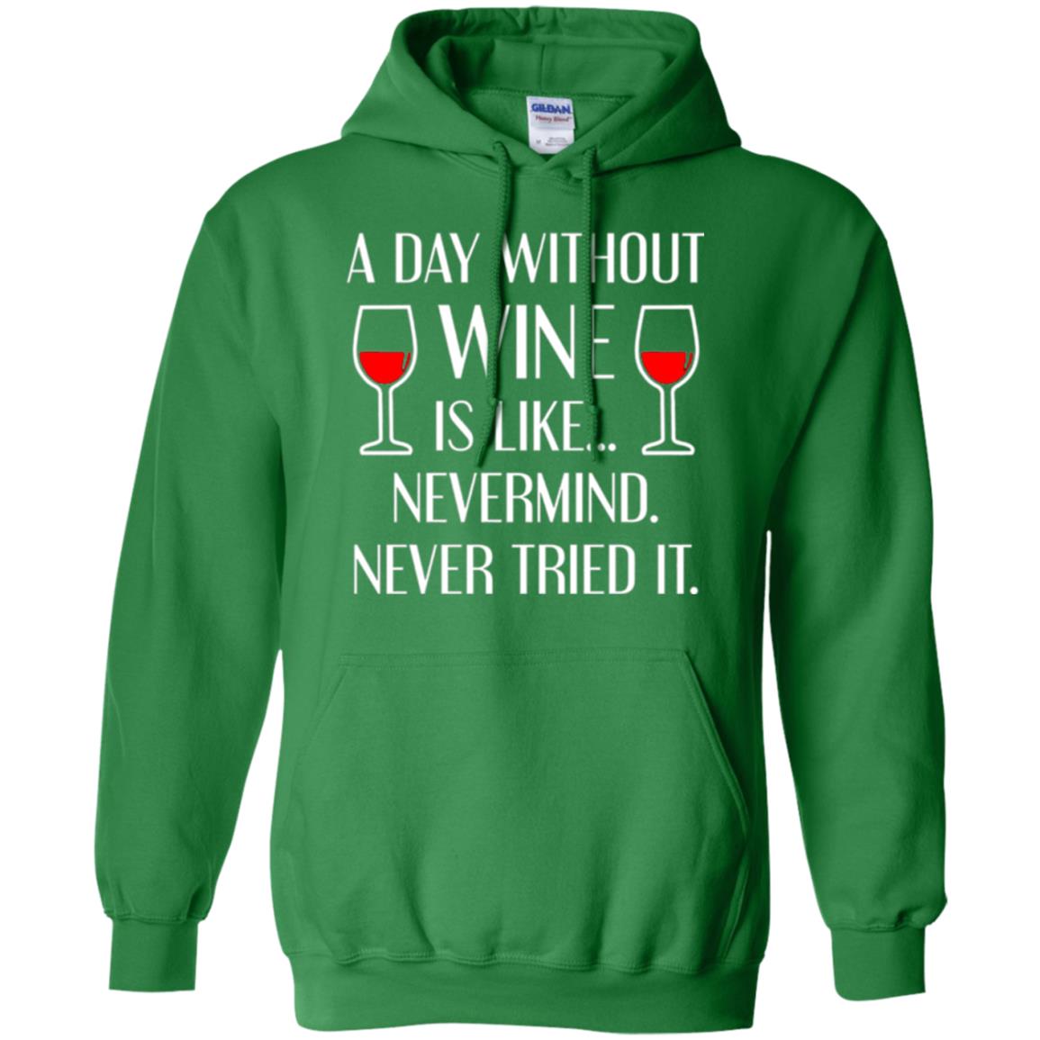 A Day Without Wine Wine Lovers T-shirt Irish Green