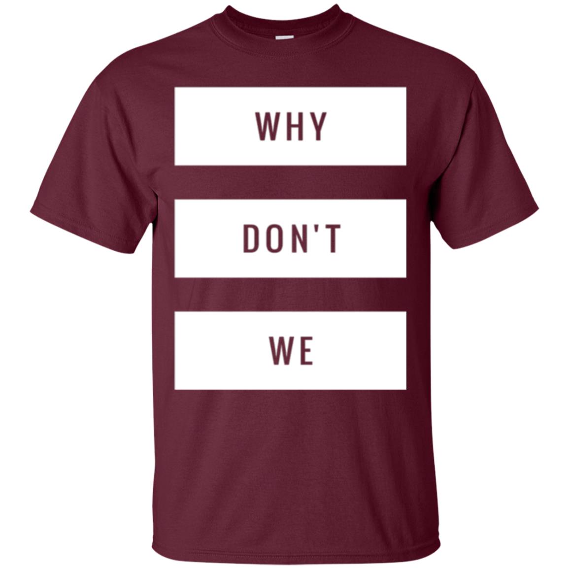 Why Don_t We T-shirt Maroon