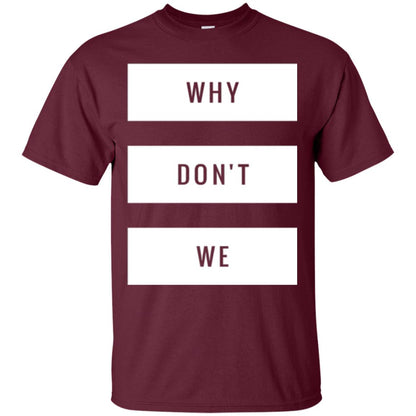 Why Don_t We T-shirt Maroon