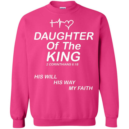 Daughter Of The King His Will His Way My Faith Daughter Shirt Heliconia