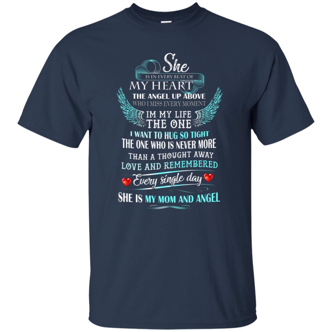 She Is In Every Beat Of My Heart The Angel Up Above She Is My Mom And Angel Shirt Navy