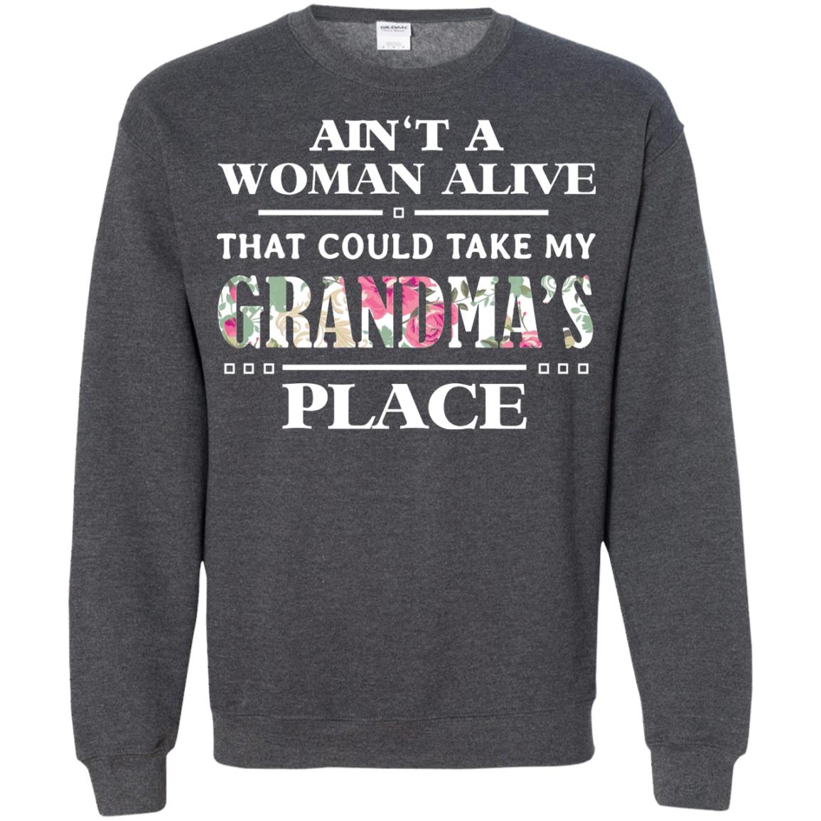 Ain't A Woman Alive That Could Take My Grandma's Place Grandchild Shirt Dark Heather