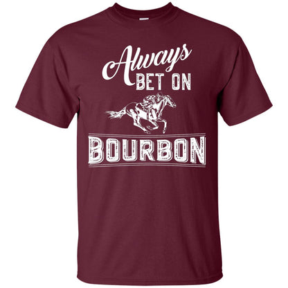 Kentucky T-shirt Always Bet On Bourbon In Horse Race Maroon