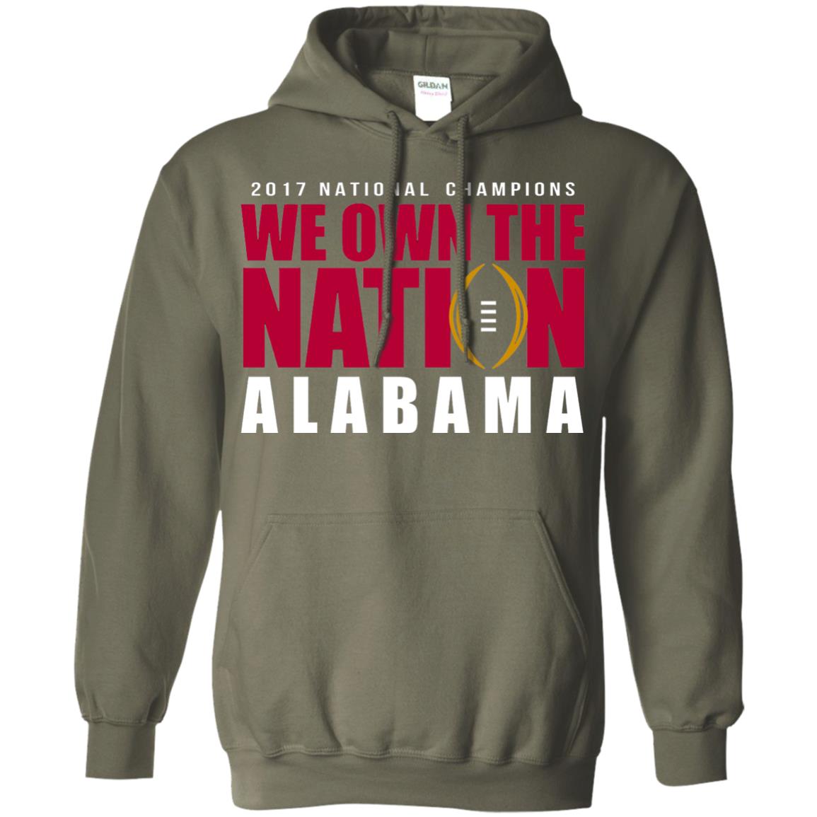 Football Lover T-shirt Alabama 2017 National Champions We Own The Nation Military Green