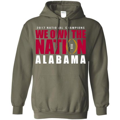 Football Lover T-shirt Alabama 2017 National Champions We Own The Nation Military Green