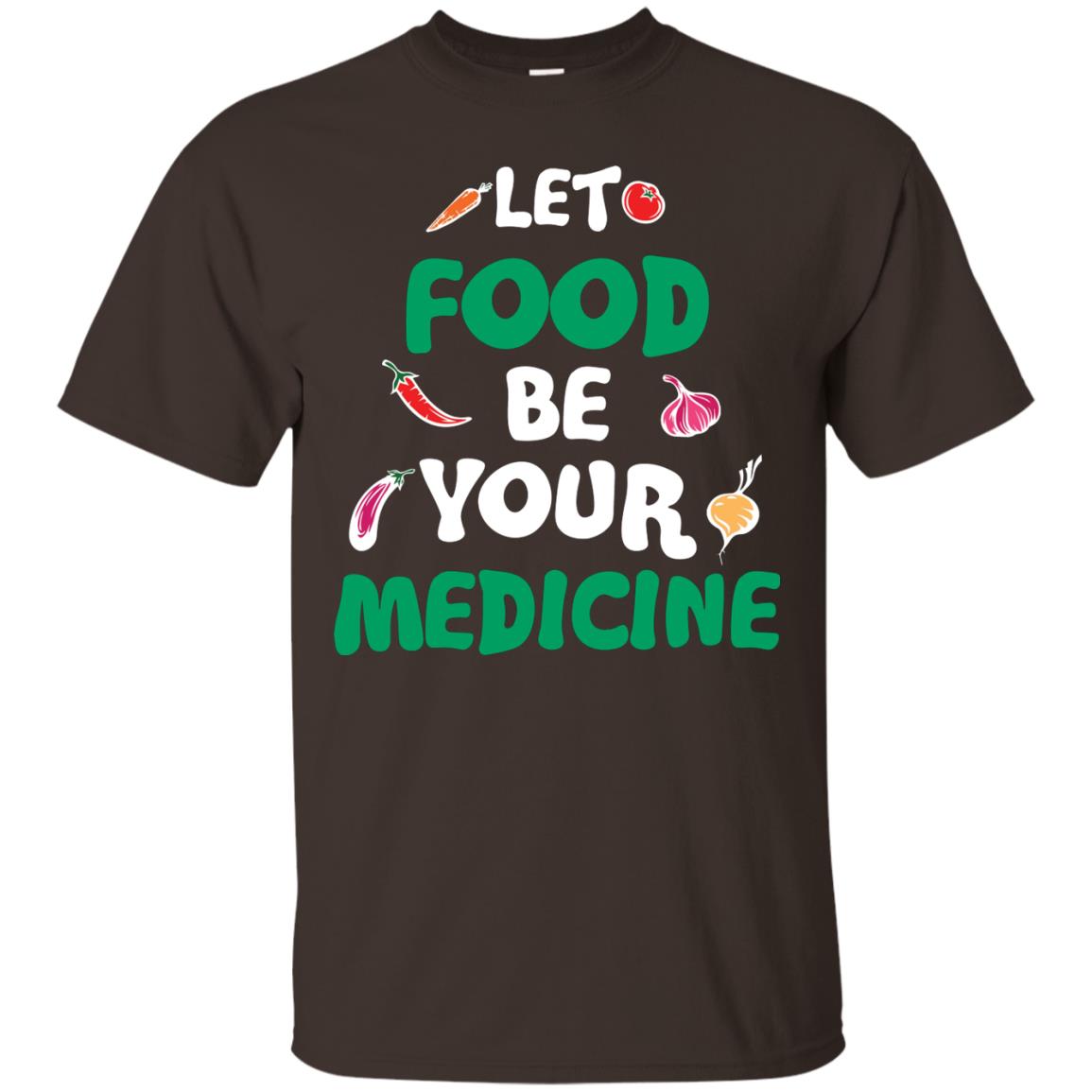 Vegetarian T-shirt Let Food Be Your Medicine Dark Chocolate