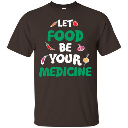 Vegetarian T-shirt Let Food Be Your Medicine Dark Chocolate