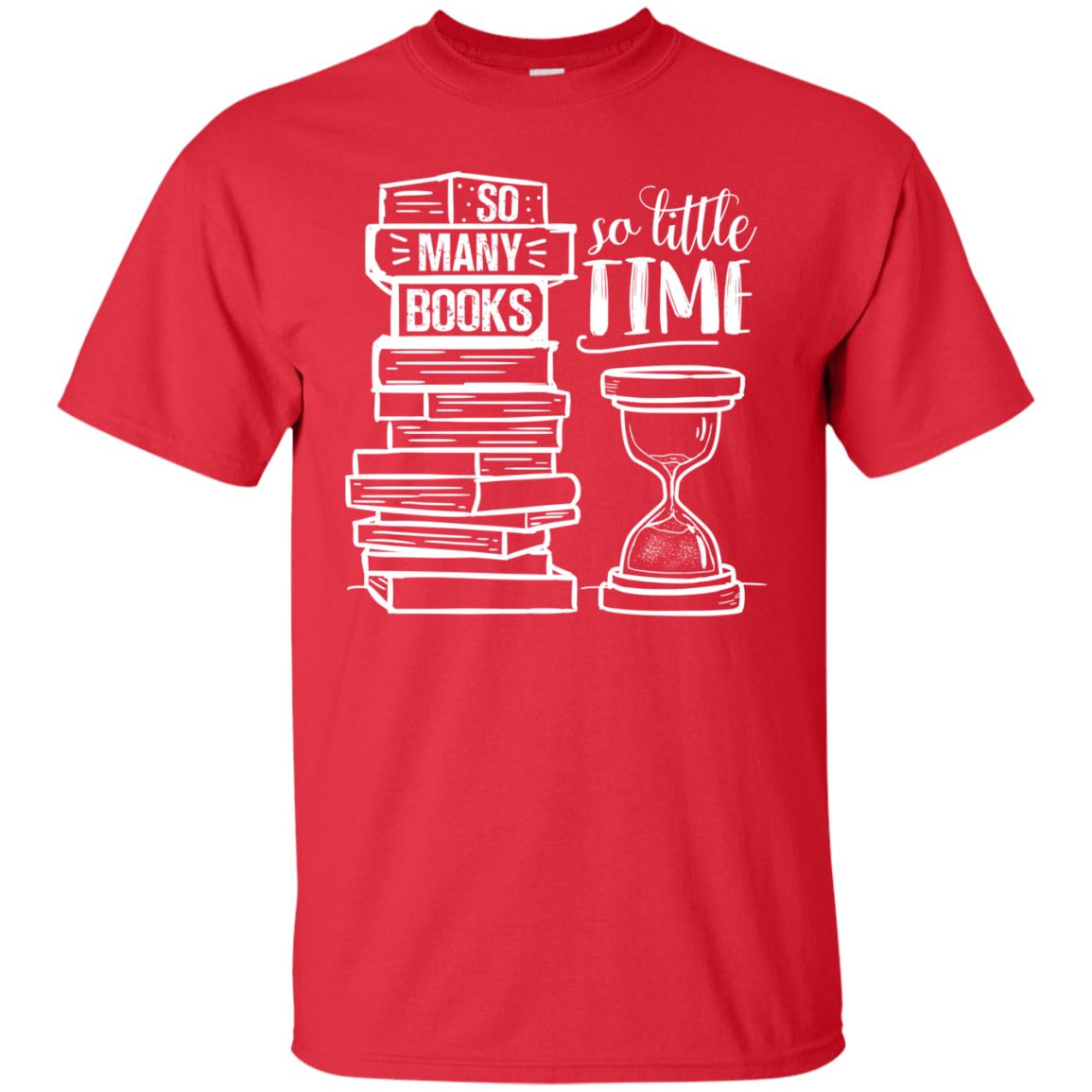 So Many Books So Little Time Book Lovers Shirt Red