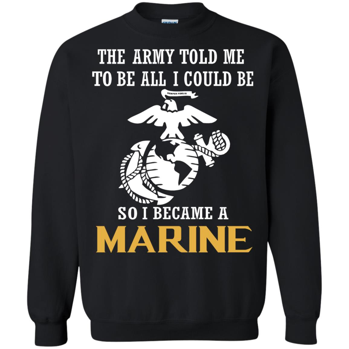 The Army Told Me To Be All I Could Be So I Became A Marine Black