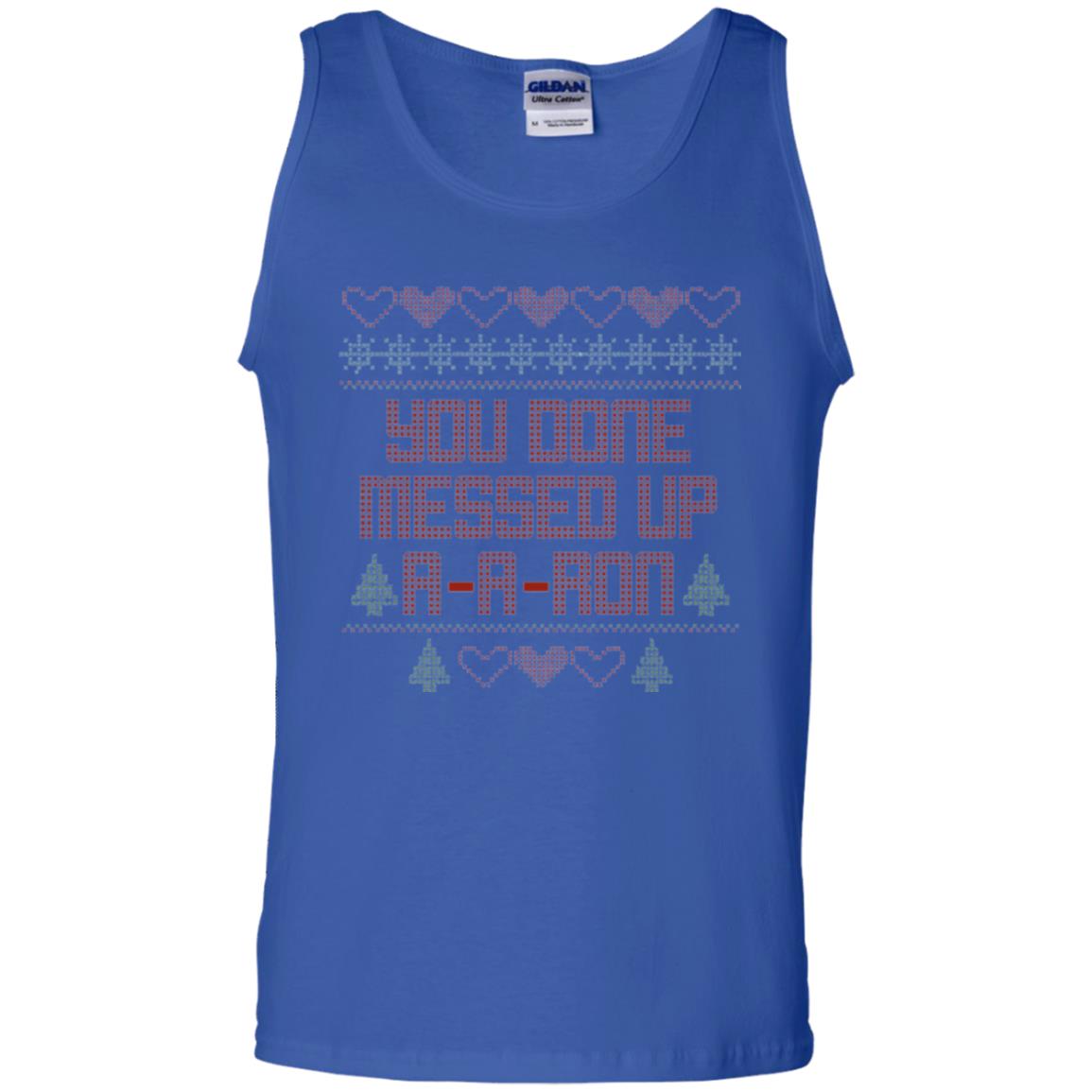 Funny Christmas T-shirt You Done Messed Up A - A - Ron Royal