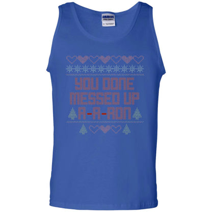 Funny Christmas T-shirt You Done Messed Up A - A - Ron Royal
