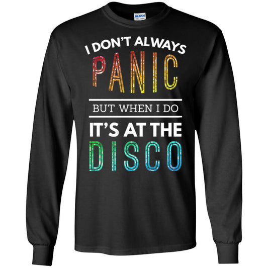 Disco Lovers T-shirt Don_t Always Panic But When I Do It_s At The Disco Black