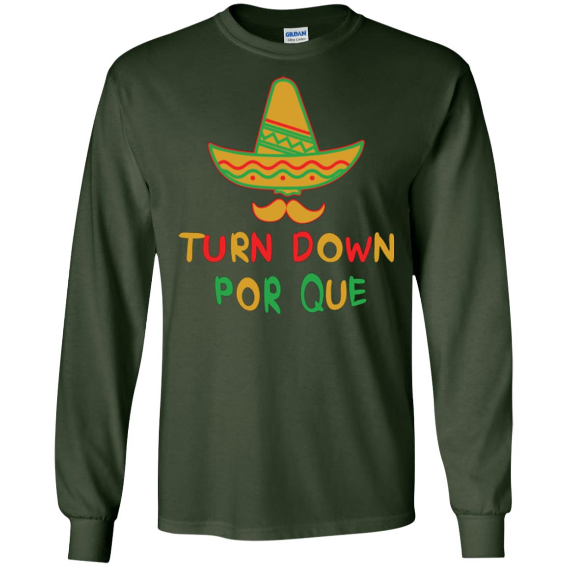 Turn Down Por Que Cinco De Mayo T-shirt Forest Green