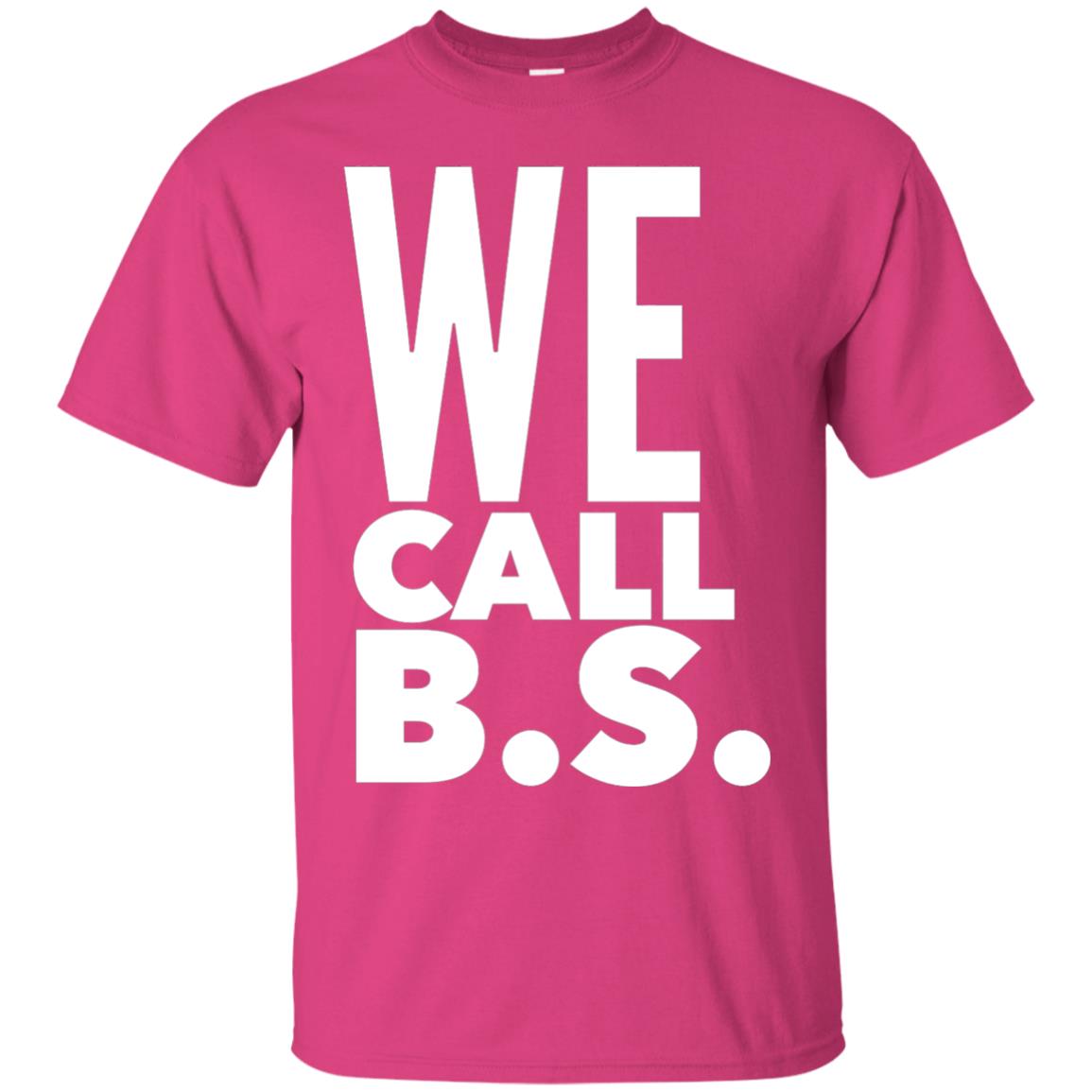 We Call Bs Gun Control T Shirt Heliconia