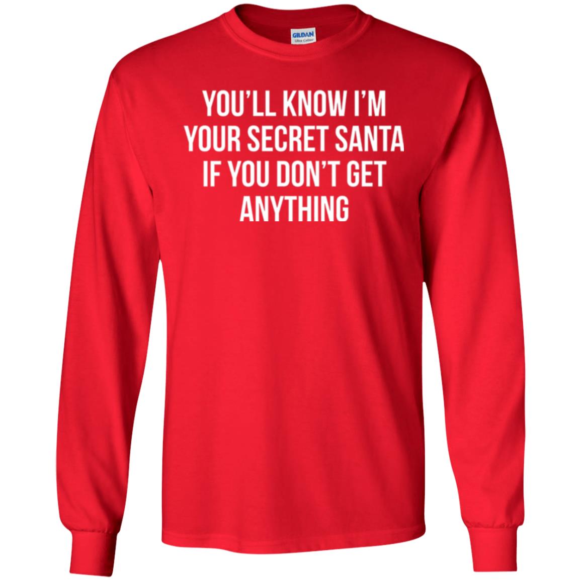 Christmas T-shirt You_ll Know I_m Your Secret Santa Red