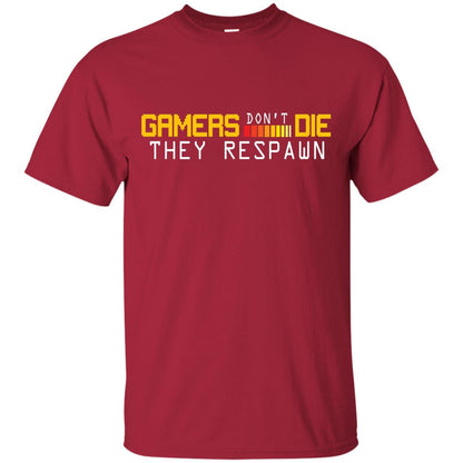 Gamers Don’t Die They Respawn Best T-shirt For Gamer Cardinal