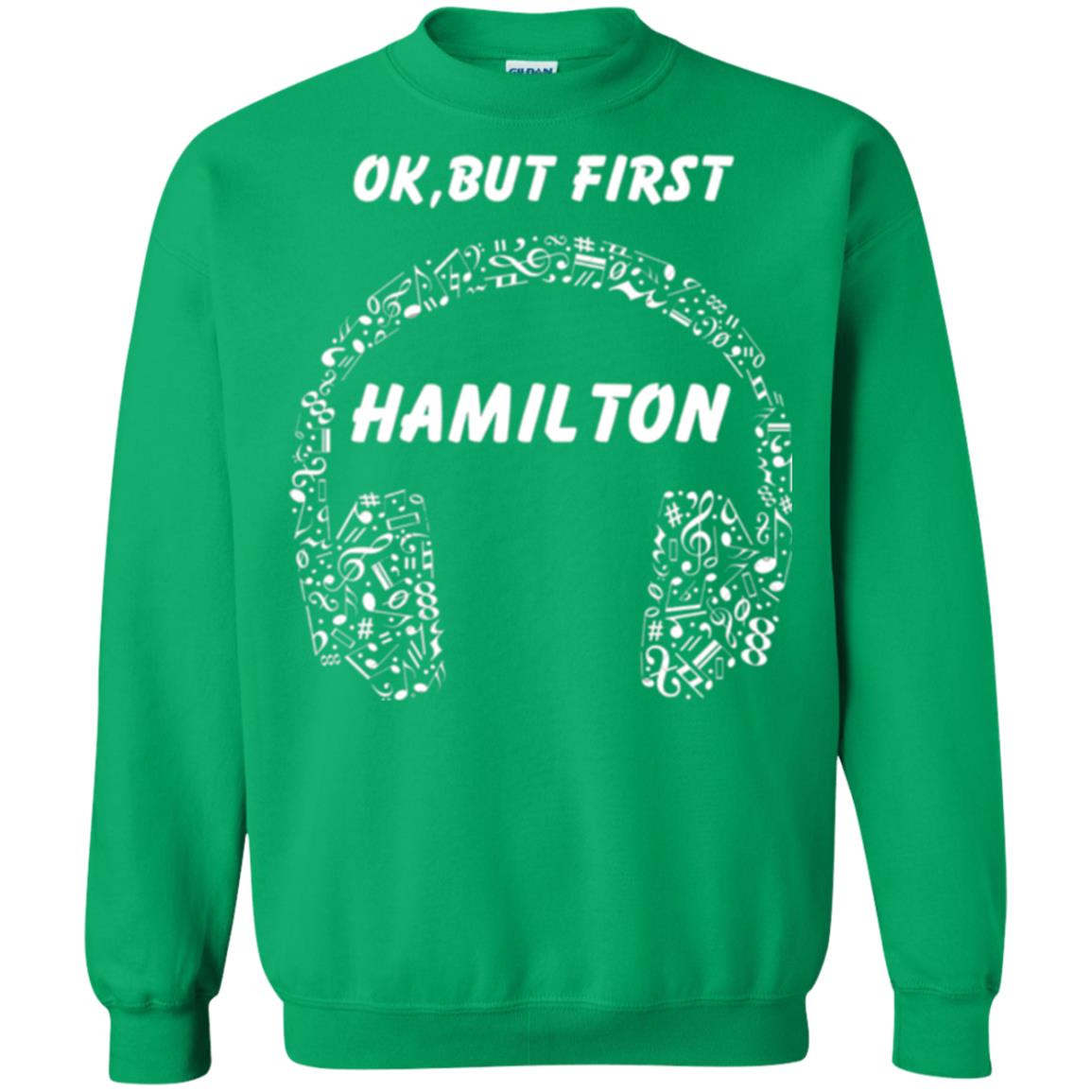 An American Musical Ok, But First Hamilton Ear Phones Irish Green