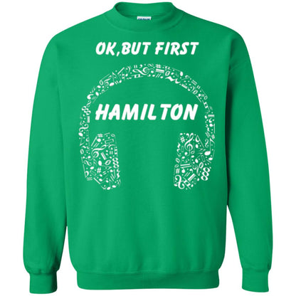 An American Musical Ok, But First Hamilton Ear Phones Irish Green