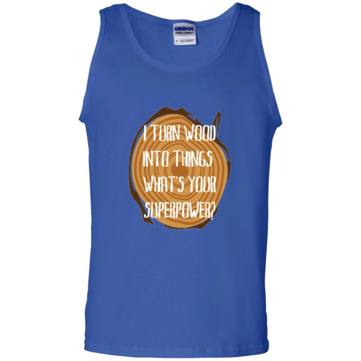 Carpenter T-shirt I Turn Wood Into Things What's Your Superpower Royal