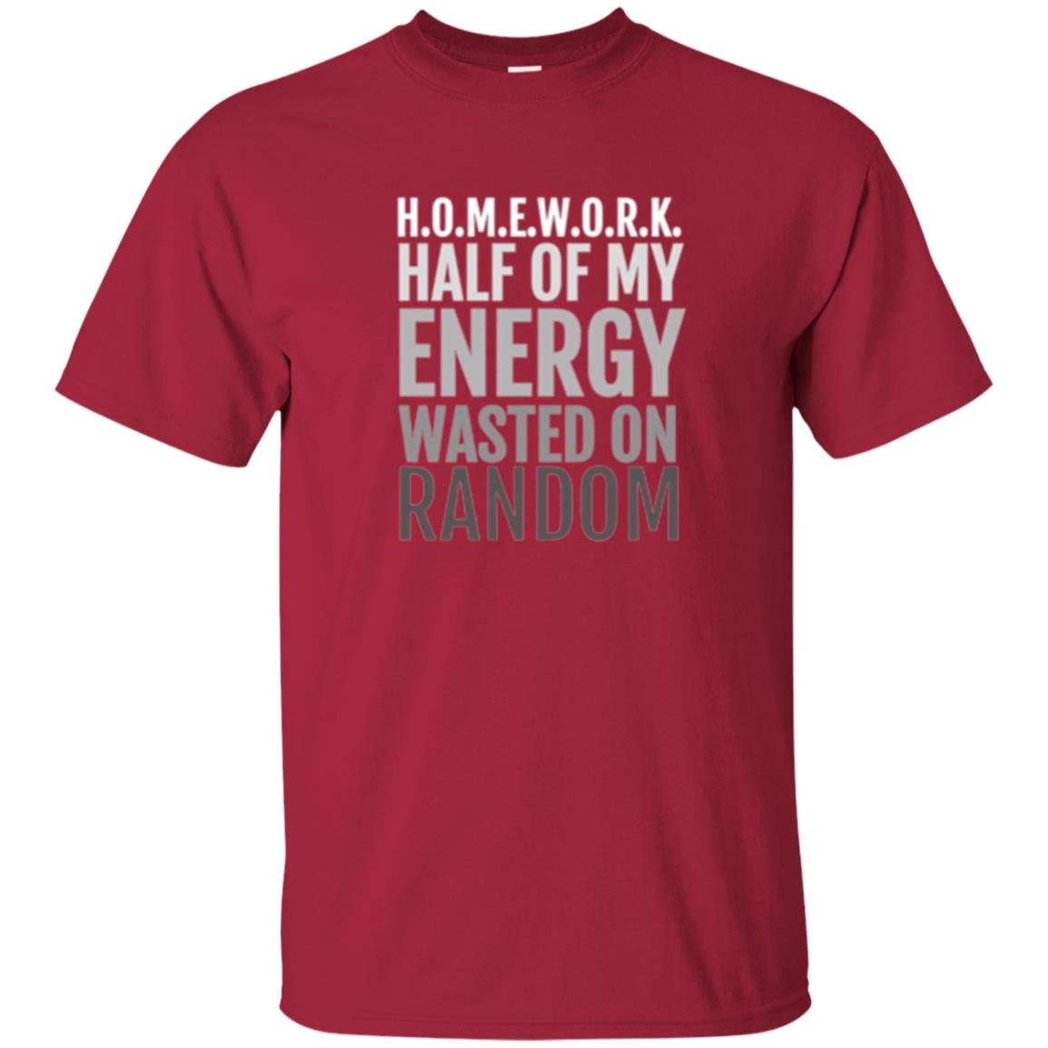 Lifestyle T-shirt Homework Half Of My Energy Wasted On Random Cardinal