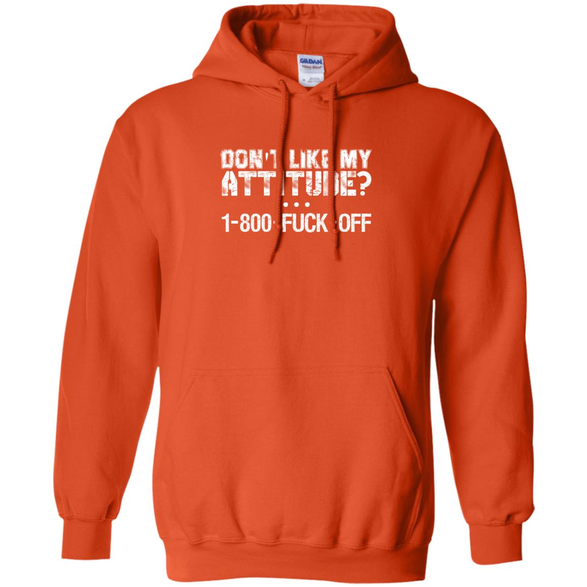 Don_t Like My Attitude 1-800-fuck-off T-shirt Orange