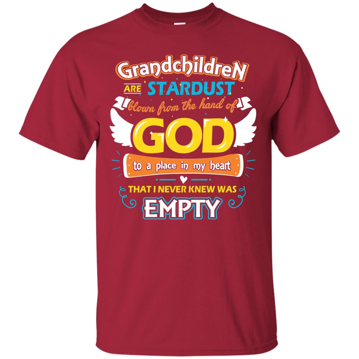 Grandparents T-shirt Grandchildren Are Stardust Blown From The Hand Of God To A Place In My Heart That I Never Knew Was Empty Cardinal