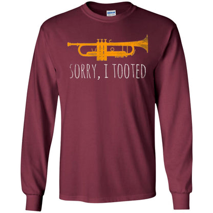 Trumpet Lovers T-shirt Sorry I Tooted Maroon
