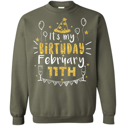 Birthday February 11th Party T-shirt It_s My Birthday Military Green