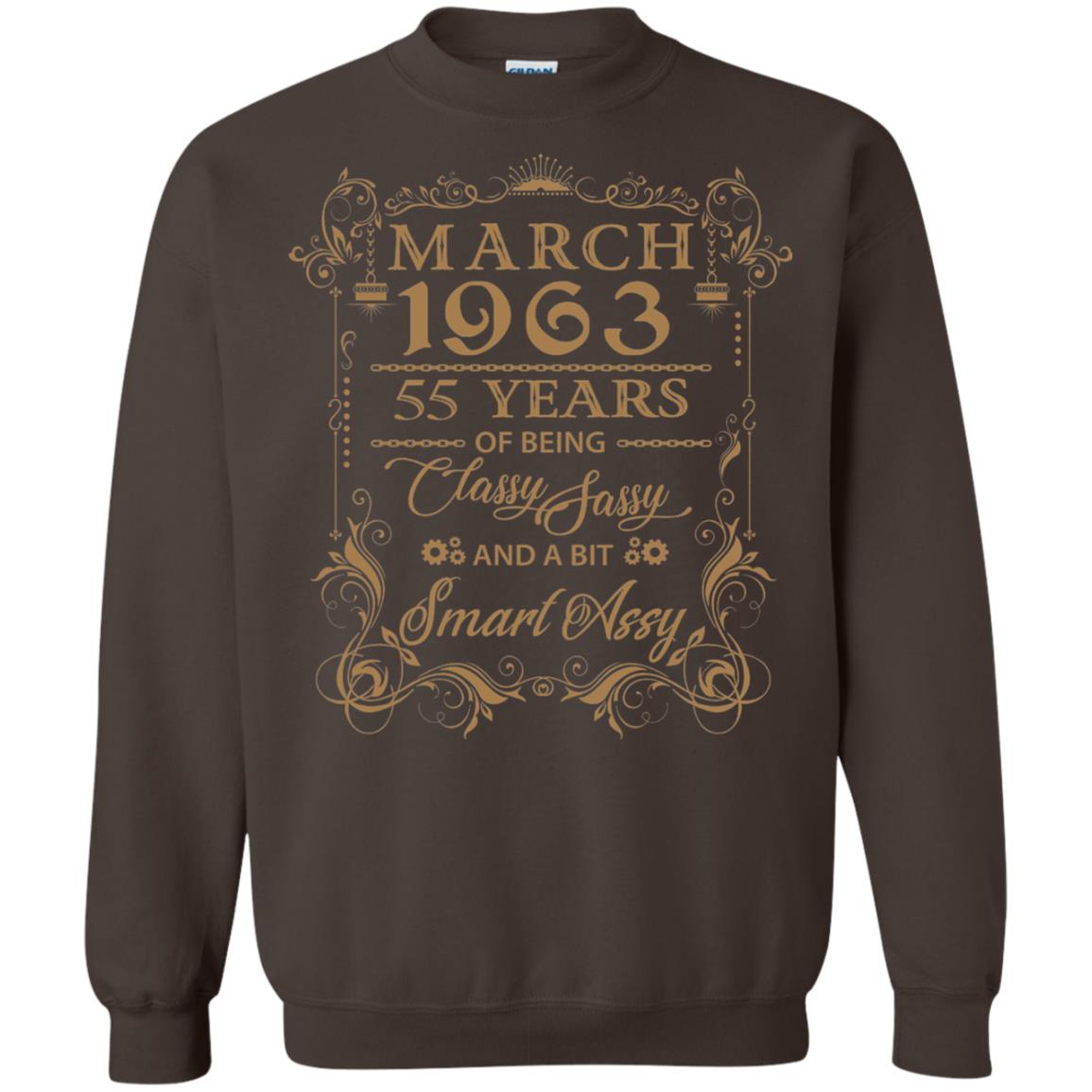 55th Birthday T-shirt March 1963 55 Years Of Being Classy Sassy Dark Chocolate
