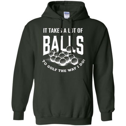 Golf Lovers T-shirt It Takes Balls To Golf The Way I Do Forest Green