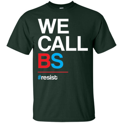 We Call Bs Resist T-shirt Forest