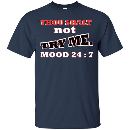 Thou Shalt Not Try Me Mood 24-7 Christian Shirt Navy