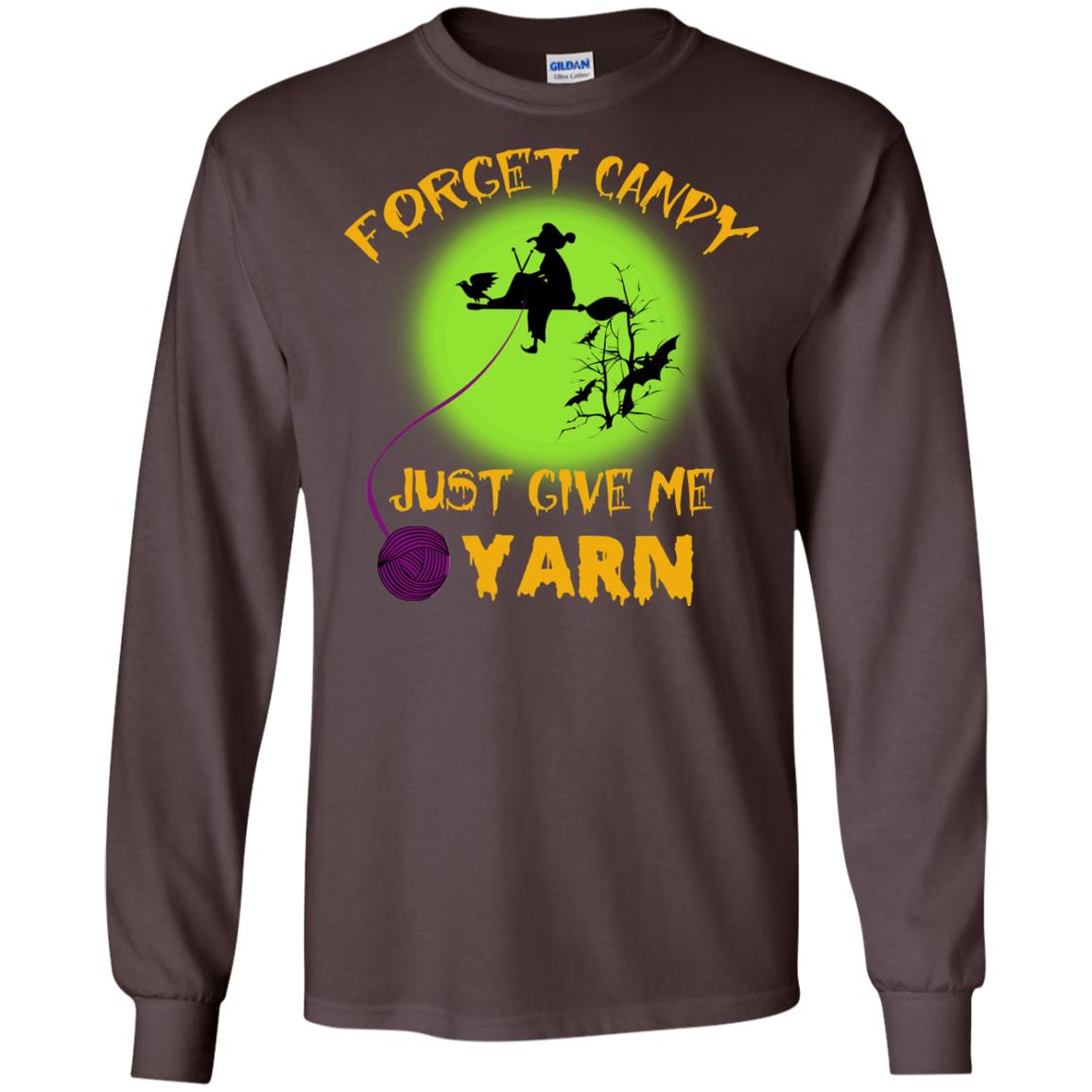 Forget Candy Just Give Me Yarn Crocheting Witches Halloween Shirt Dark Chocolate