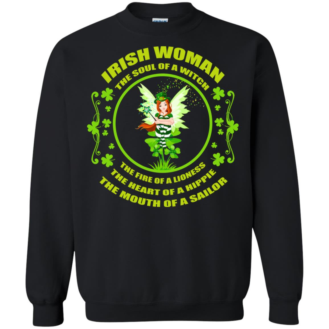 Irish Woman The Soul Of A Witch The Fire Of A Lioness The Heart Of A Hippie The Mouth Of A Sailor Black