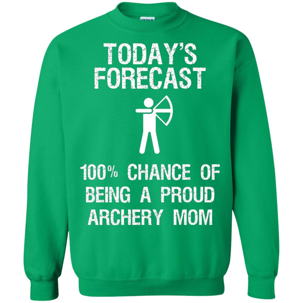 Archery Mom Shirt Forecast Chance Of Being A Proud Archery Mom Irish Green